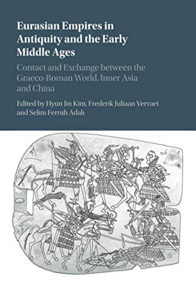 Eurasian Empires in Antiquity and the Early Middle Ages
