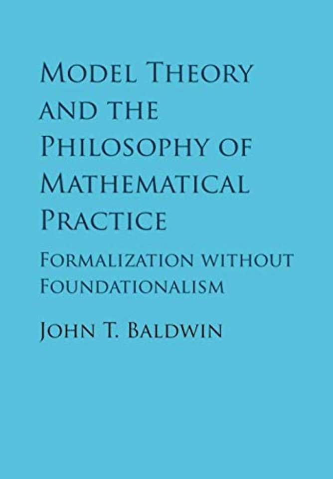 Model Theory and the Philosophy of Mathematical Practice