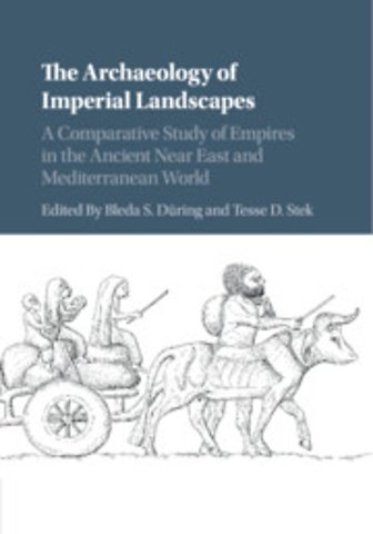 The Archaeology of Imperial Landscapes