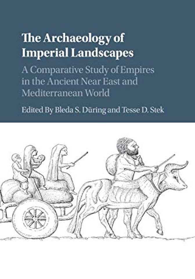 The Archaeology of Imperial Landscapes