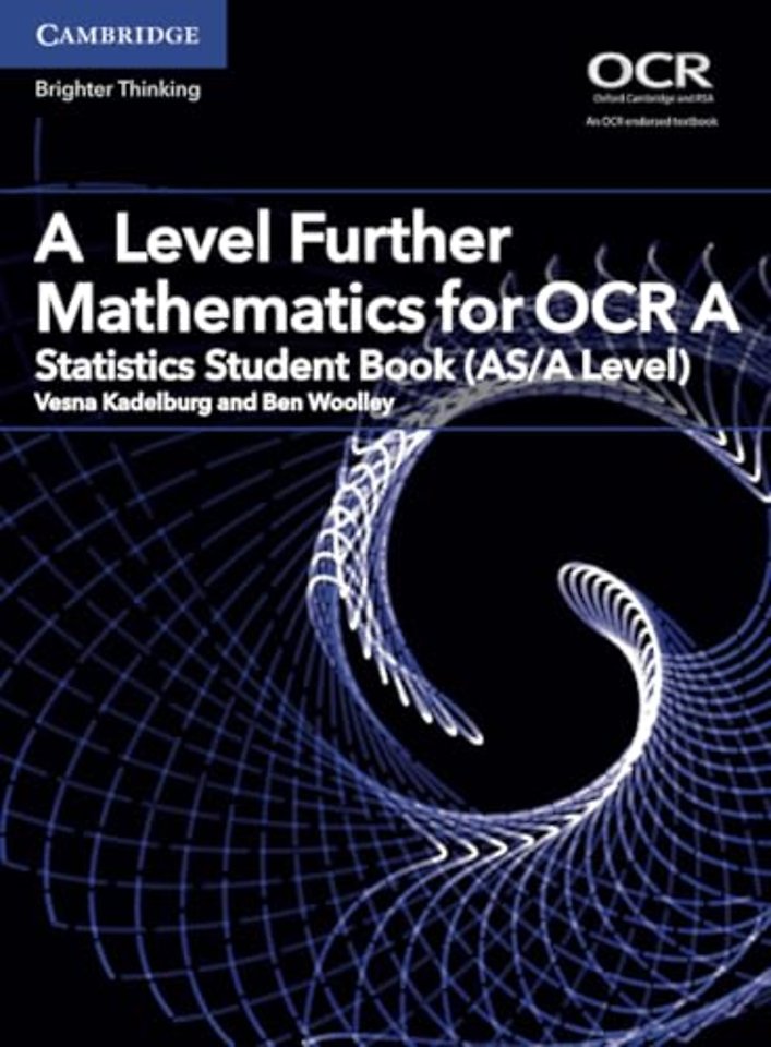 A Level Further Mathematics for OCR A Statistics Student Book (AS/A Level)