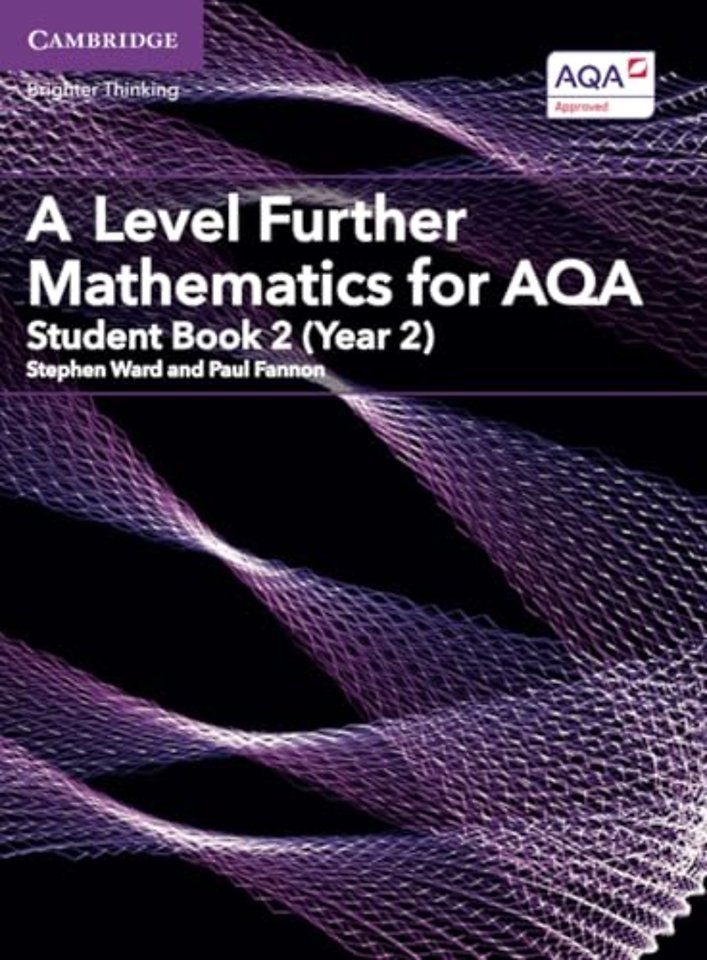 A Level Further Mathematics for AQA Student Book 2 (Year 2)