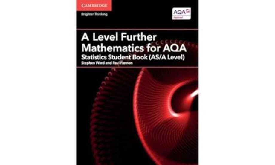 A Level Further Mathematics for AQA Statistics Student Book (AS/A Level)