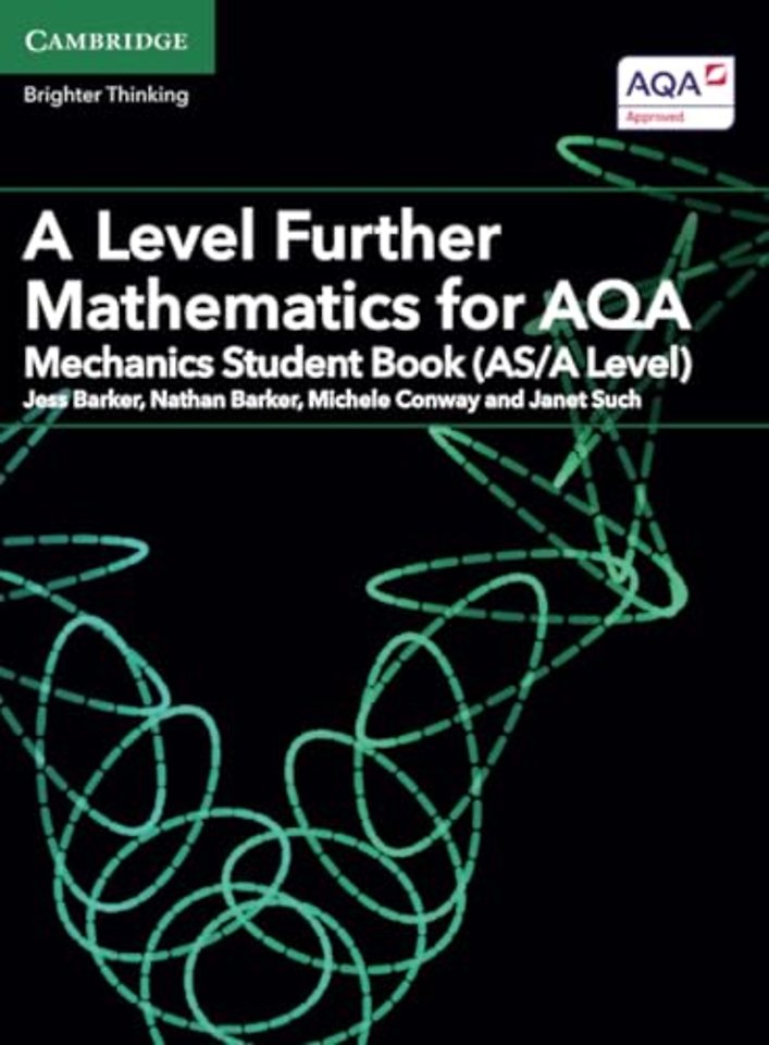 A Level Further Mathematics for AQA Mechanics Student Book (AS/A Level)