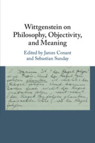 Wittgenstein on Philosophy, Objectivity, and Meaning