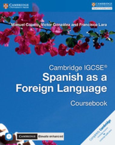 Cambridge IGCSE® Spanish as a Foreign Language Coursebook with Audio CD and Cambridge Elevate Enhanced edition eBook (2 Years)