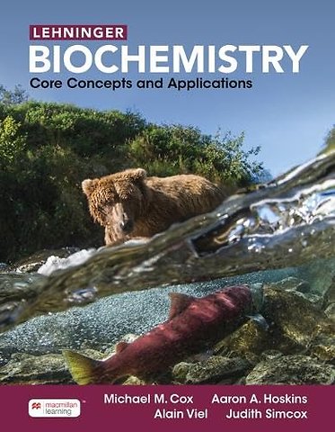 Lehninger Biochemistry: Core Concepts and Applications