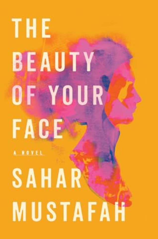 The Beauty of Your Face – A Novel