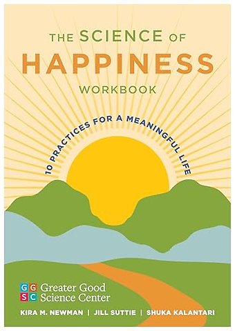 The Science of Happiness Workbook