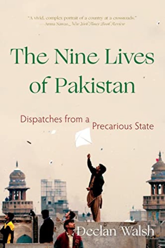 The Nine Lives of Pakistan – Dispatches from a Precarious State