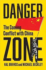 Danger Zone – The Coming Conflict with China