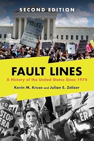 Fault Lines – A History of the United States Since 1974, 2nd Edition