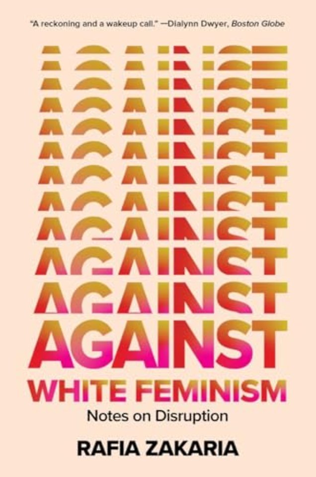 Against White Feminism – Notes on Disruption