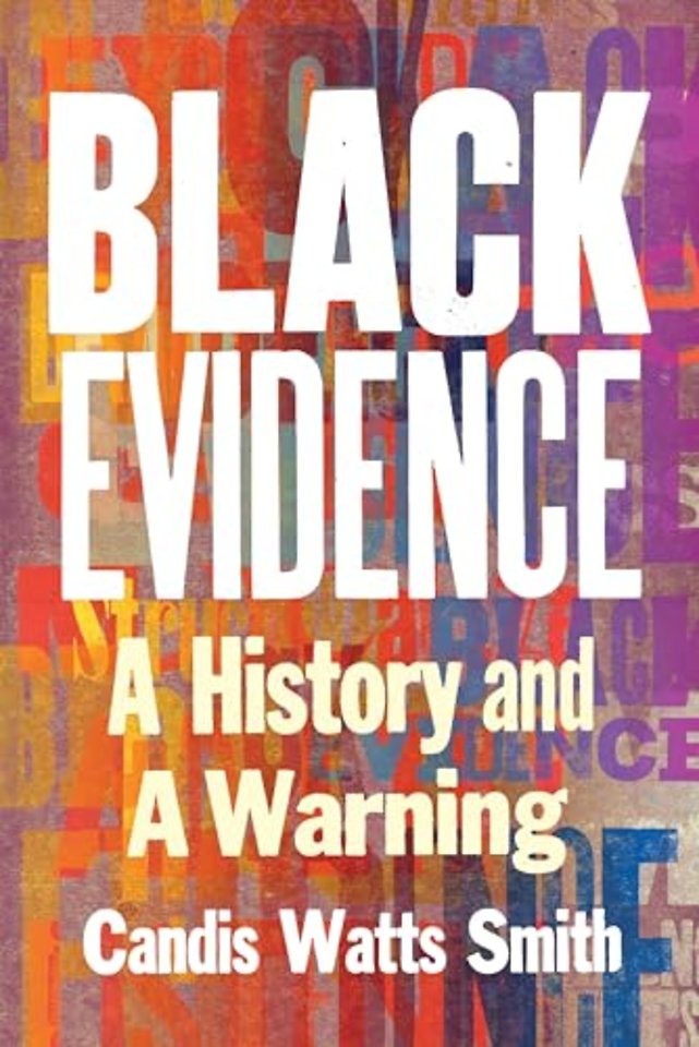 Black Evidence – A History and a Warning