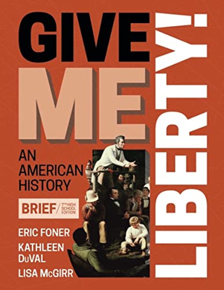 Give Me Liberty! with Norton Illumine Ebook, InQuizitive, History Skills Tutorials, Exercises, and Student Site, 1 Vol Brief HS