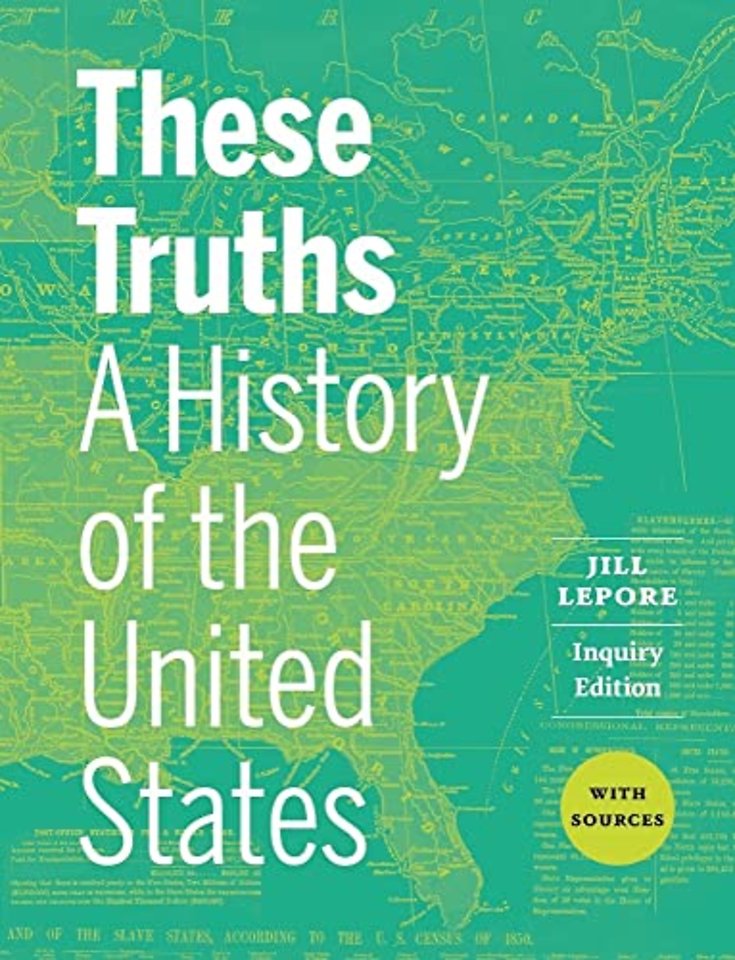 These Truths – A History of the United States, with Sources with Norton Illumine Ebook and InQuizitive  