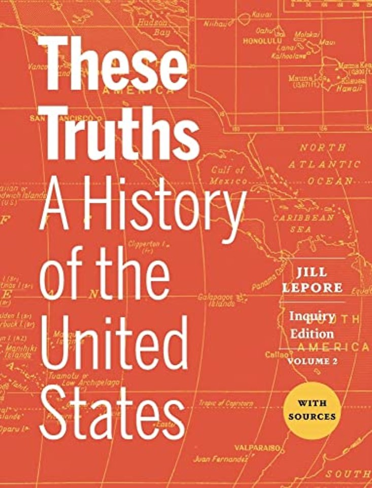 These Truths – A History of the United States, with Sources