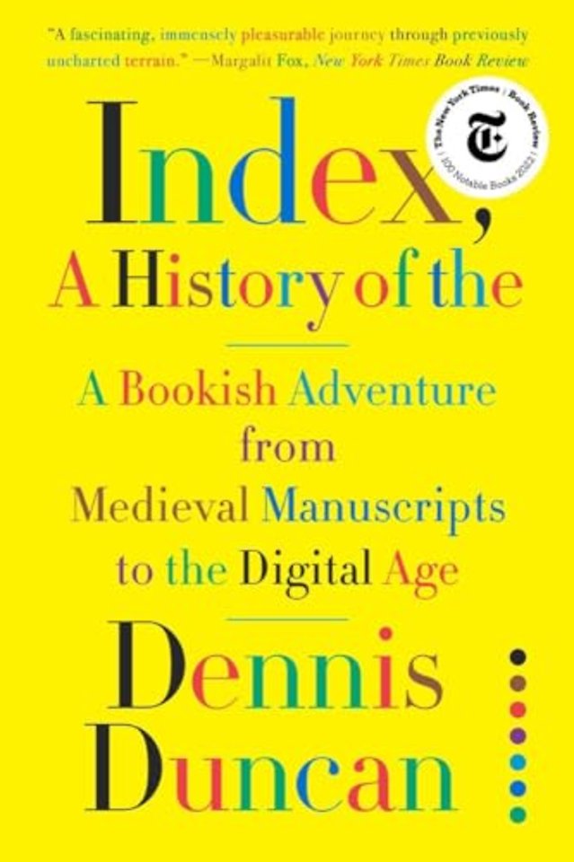 Index, A History of the – A Bookish Adventure from Medieval Manuscripts to the Digital Age