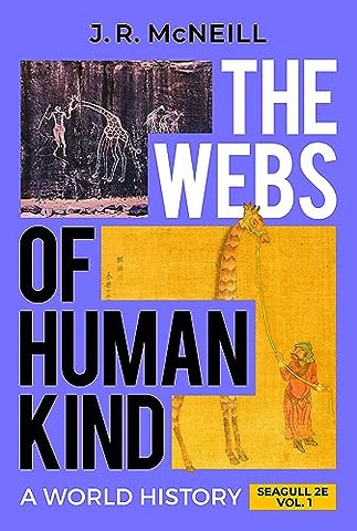 The Webs of Humankind – A World History with Norton Illumine Ebook, InQuizitive, Maps and Primary Source Exercises, History Skills Tutorials