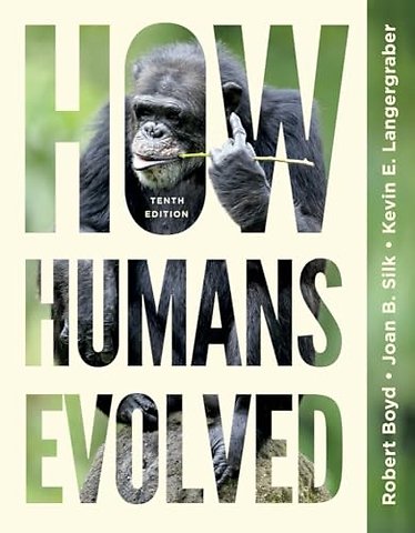 How Humans Evolved – with Ebook, InQuizitive, Guided Learning Explorations, Anthropology in 3D, Videos, and Animations, Tenth Edition