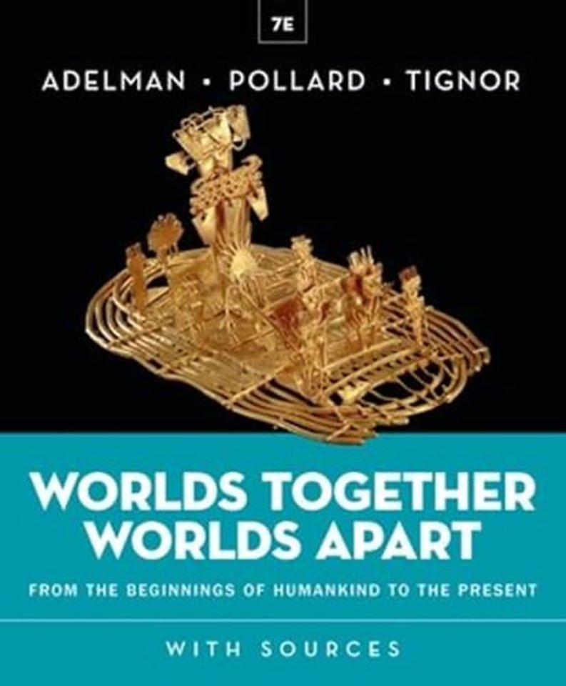Worlds Together, Worlds Apart – with Norton Illumine Ebook, InQuizitive, Map and Primary Source Exercises, History Skills Tutorials and