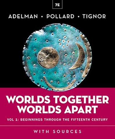 Worlds Together, Worlds Apart – with Norton Illumine Ebook, InQuizitive, Map and Primary Source Exercises, History Skills Tutorials, Vol 1