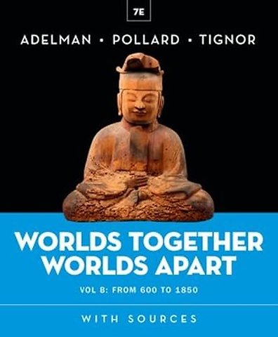 Worlds Together, Worlds Apart – with Norton Illumine Ebook, InQuizitive, Map and Primary Source Exercises, History Skills Tutorials, and