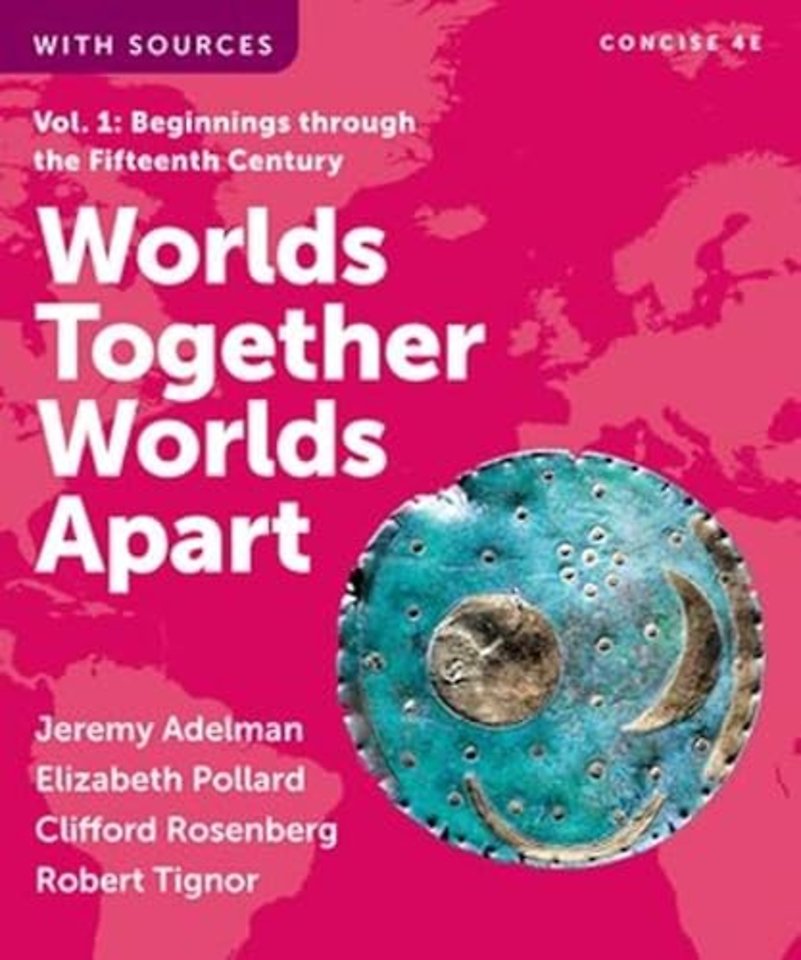 Worlds Together, Worlds Apart – with Norton Illumine Ebook, InQuizitive, Map and Primary Source Exercises, History Skills Tutorials, and