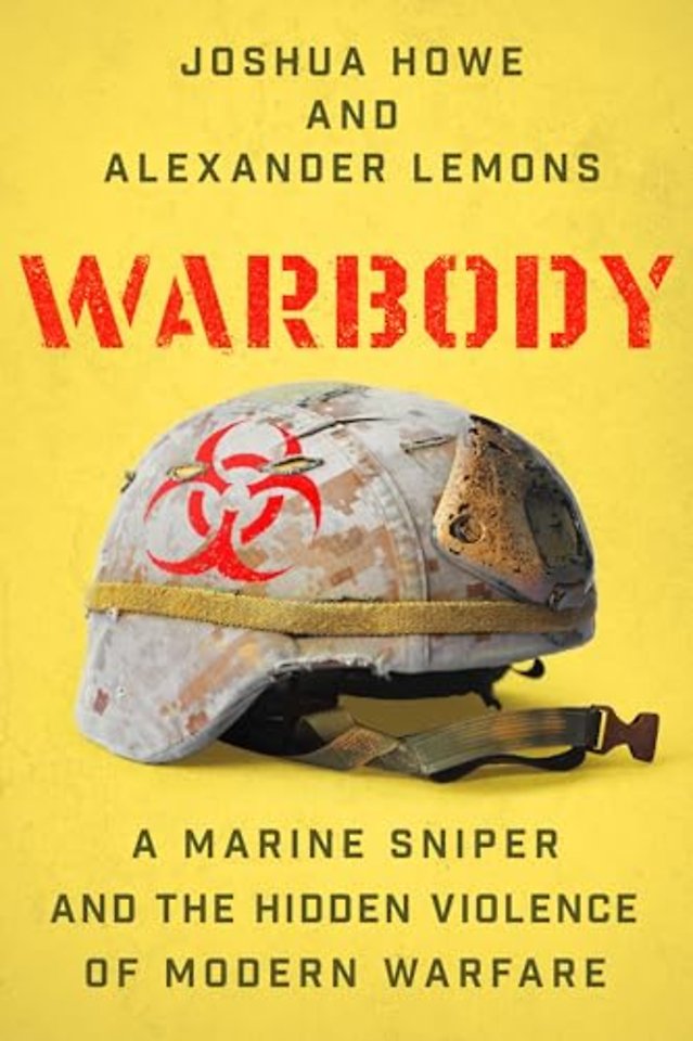 Warbody – A Marine Sniper and the Hidden Violence of Modern Warfare