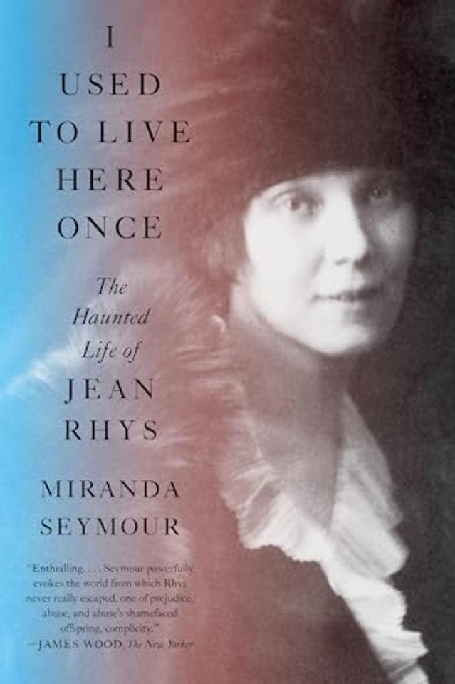 I Used to Live Here Once – The Haunted Life of Jean Rhys