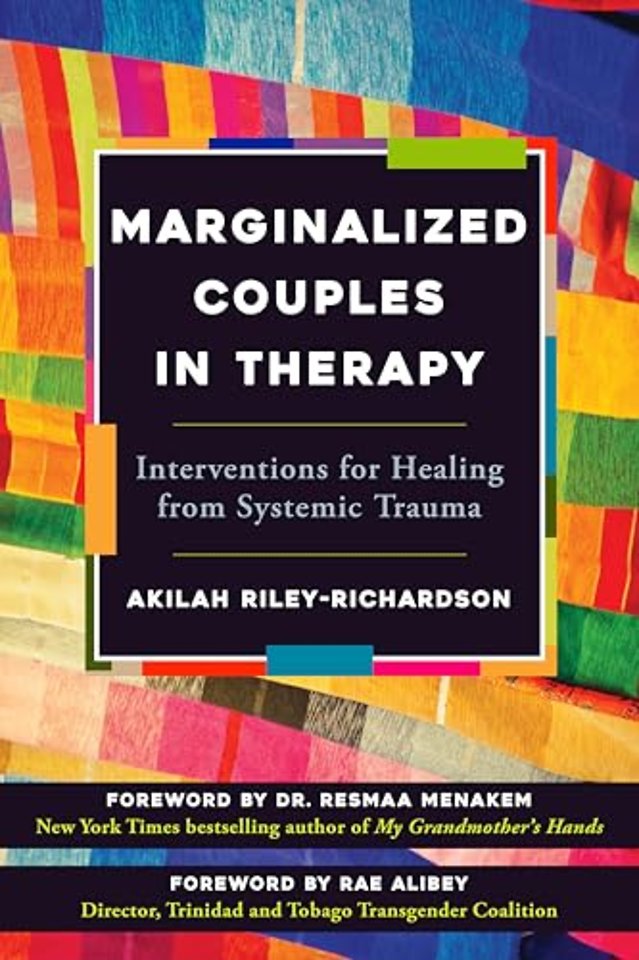 Marginalized Couples in Therapy – Interventions for Healing from Systemic Trauma