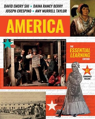 America – The Essential Learning Edition with Norton Illumine Ebook, InQuizitive, Thinking Like a Historian Exercises, History Skills Tutorials 1V
