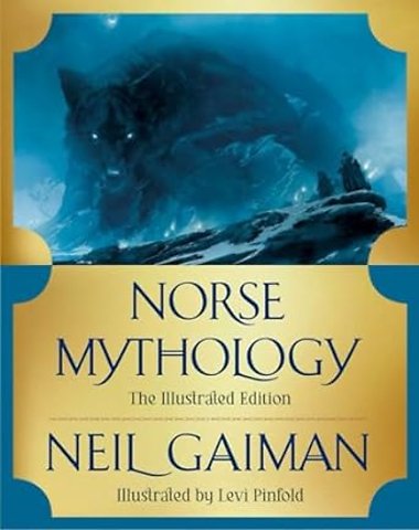Norse Mythology: The Illustrated Edition