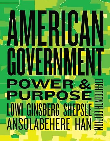 American Government – Power & Purpose with Norton Illumine Ebook, InQuizitive, Timeplot Exercises, Simulations, and Digital Election Supplement, 18e