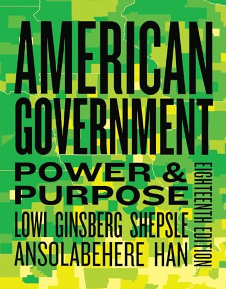 American Government – Power & Purpose with Norton Illumine Ebook, InQuizitive, Timeplot Exercises, Simulations, and Digital Election Supplement, 18e