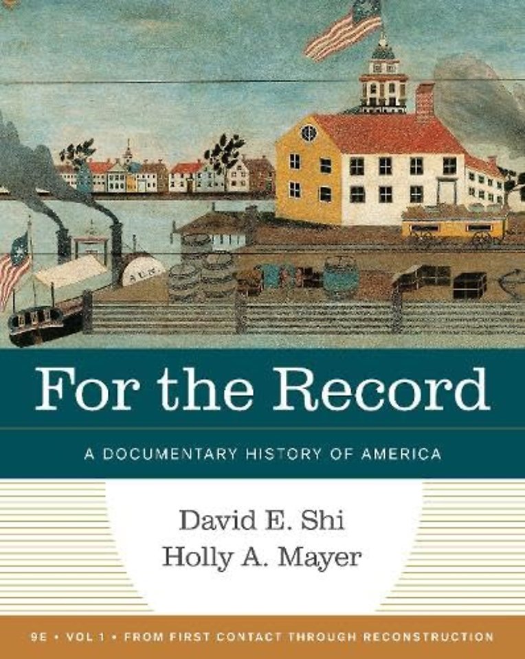 For the Record – A Documentary History of America Ninth Edition, Volume 1