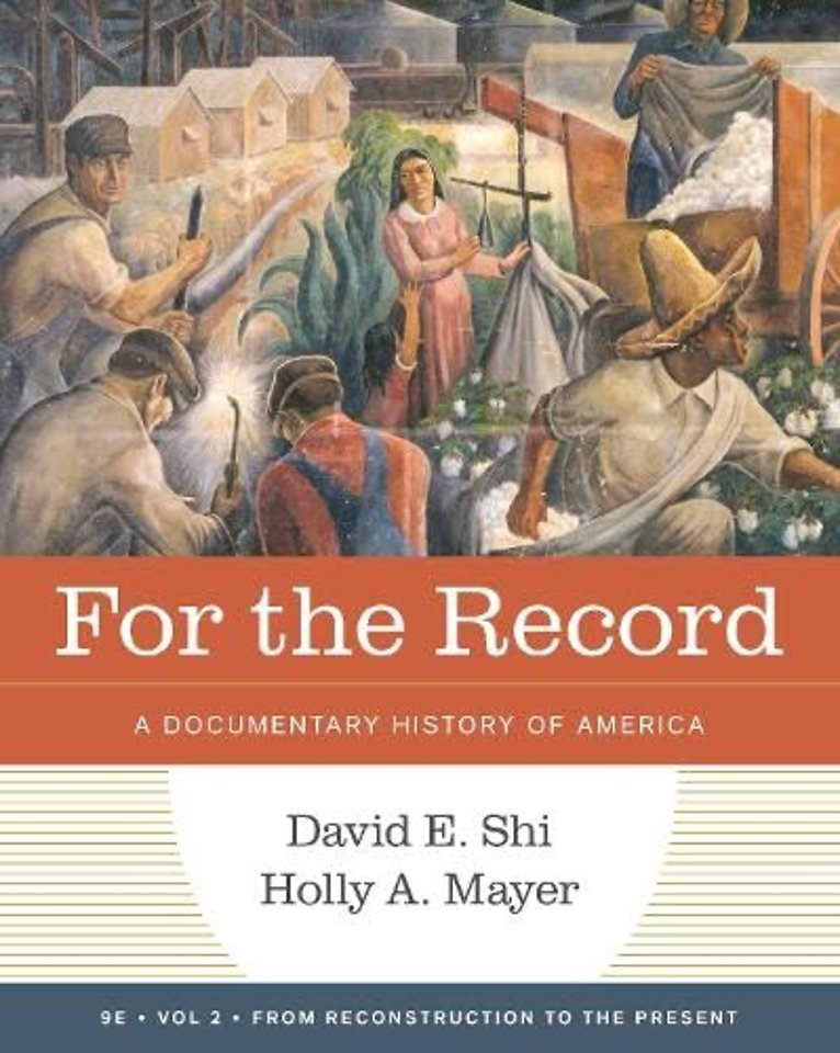 For the Record – A Documentary History of America Ninth Edition, Volume 2