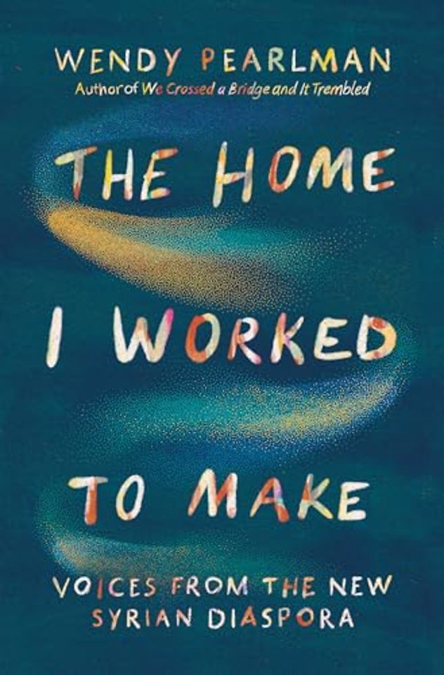 The Home I Worked to Make – Voices from the New Syrian Diaspora