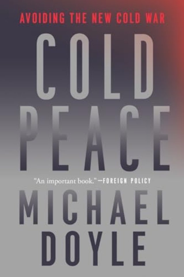 Cold Peace – Avoiding the New Cold War