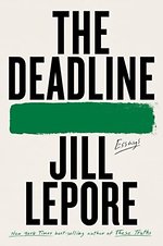 Lepore, J: Deadline