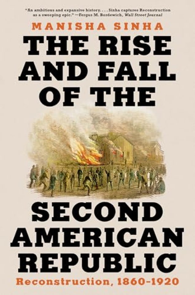 The Rise and Fall of the Second American Republi – Reconstruction, 1860–1920