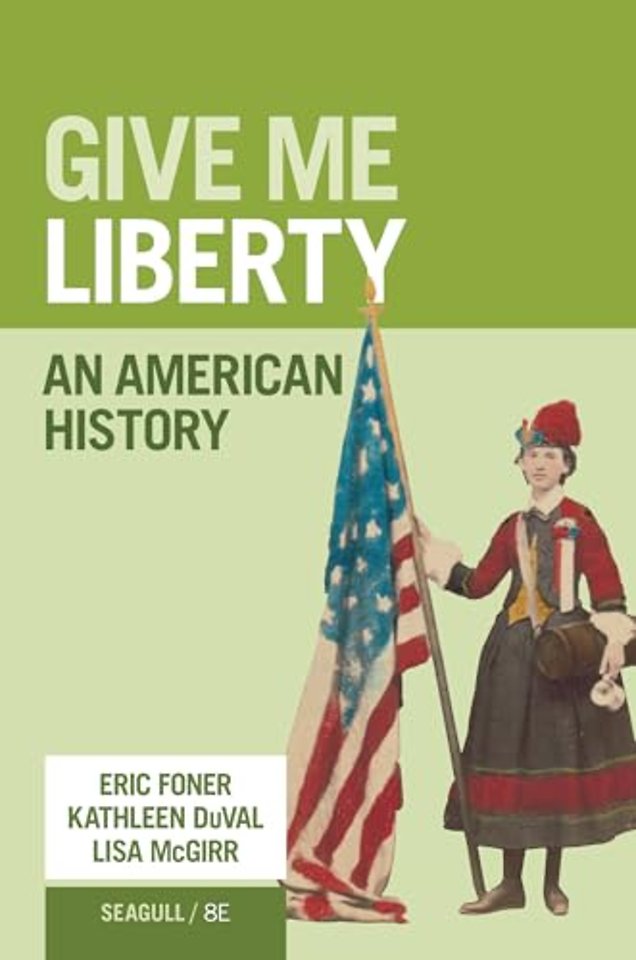 Give Me Liberty! – An American History with Norton  Ebook, InQuizitive, History Skills Tutorials, Primary and Secondary Source Collection, and Addit