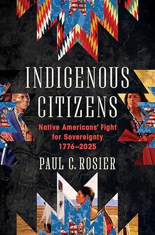 Indigenous Citizens – Native Americans` Fight for Sovereignty, 1776–2025