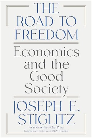 The Road to Freedom – Economics and the Good Society