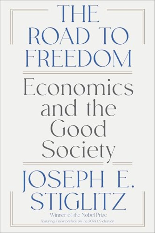 The Road to Freedom – Economics and the Good Society