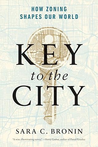 Key to the City – How Zoning Shapes Our World