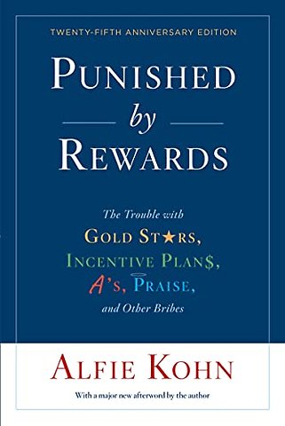 Punished By Rewards: Twenty-Fifth Anniversary Edition