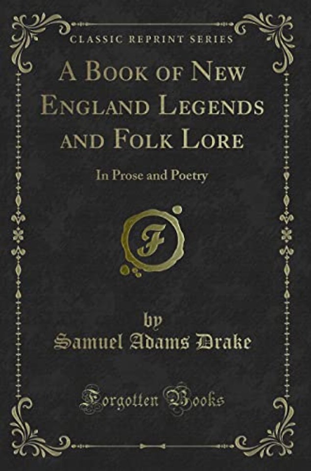 A Book of New England Legends and Folk Lore