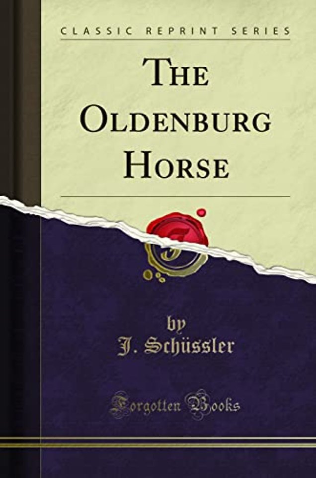 The Oldenburg Horse (Classic Reprint)