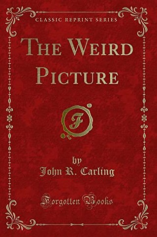 The Weird Picture (Classic Reprint)